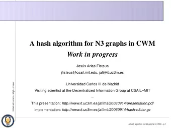 Work in progress  Jes  us Arias Fisteus  jfisteus@csail.mit.edu, jaf@it.uc3m.es  EX+ prosper