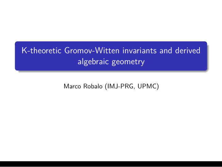 k theoretic gromov witten invariants and derived