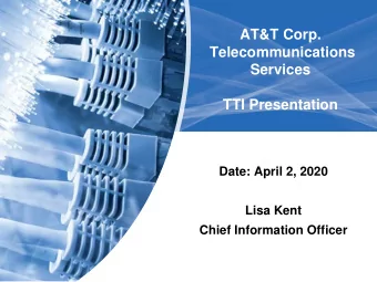AT&amp;T Corp.  Telecommunications  Services  TTI Presentation  Date: April 2, 2020  Lisa Kent
