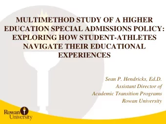 EXPLORING HOW STUDENT-ATHLETES  NAVIGATE THEIR EDUCATIONAL  EXPERIENCES  Sean P. Hendricks, Ed.D.