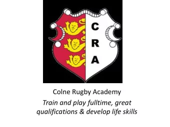Colne Rugby Academy  Train and play fulltime, great  qualifications &amp; develop life skills