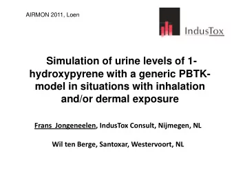 Simulation of urine levels of 1-  hydroxypyrene with a generic PBTK-  model in situations with