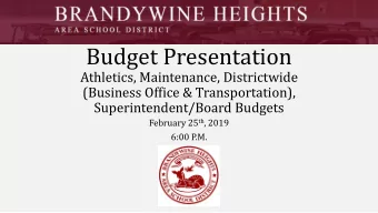 Budget Presentation  Athletics, Maintenance, Districtwide  (Business Office &amp; Transportation),