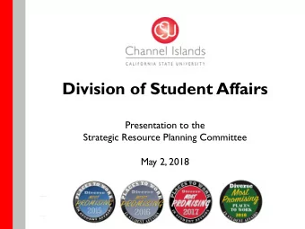 Division of Student Affairs  Presentation to the  Strategic Resource Planning Committee  May 2,
