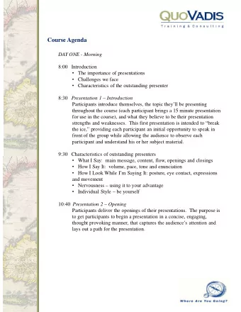 Course Agenda  DAY ONE - Morning  8:00   Introduction  The importance of presentations