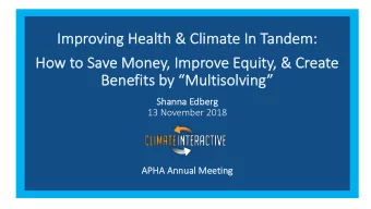 Imp  Improvin  ing Healt  Health &amp;  &amp; Clima  limate  e In  In Tan  andem:  em:  Ho  How to