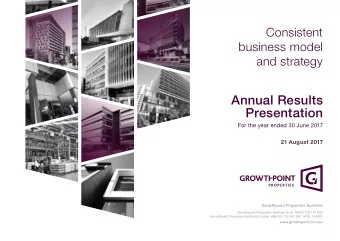 Annual Results  Presentation  For the year ended 30 June 2017  21 August 2017  Growthpoint