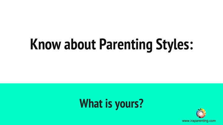 know about parenting styles