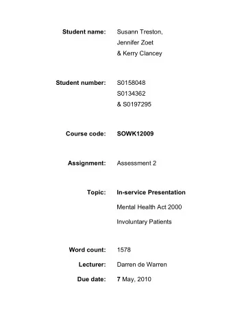 Student name:  Susann Treston,  Jennifer Zoet  &amp; Kerry Clancey  Student number:  S0158048