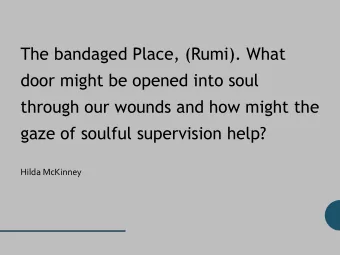 door might be opened into soul  through our wounds and how might the  gaze of soulful supervision