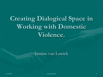 Working with Domestic  Violence.  Justine van Lawick  4-4-2013  v.Lawick 2013  1  Triggers of