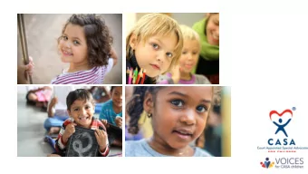 What is CASA?  Court Appointed Special Advocate  Judge David Soukup  A day in the life