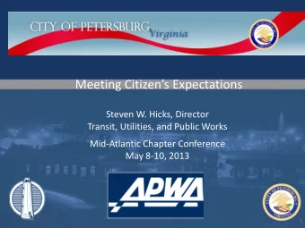 Stormwater Meeting Citizens Expectations  Steven W. Hicks, Director  Transit, Utilities, and