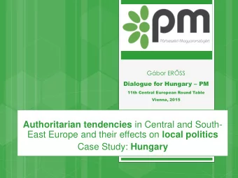 Case Study: Hungary  1990-2010: a cold civil war - repeated clashes between left and