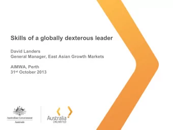 Skills of a globally dexterous leader  David Landers  General Manager, East Asian Growth Markets