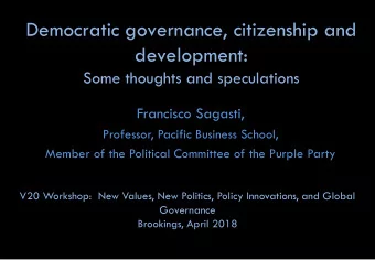 Democratic governance, citizenship and  development:  Some thoughts and speculations  Francisco