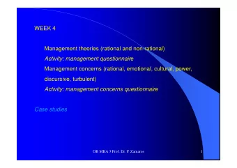 WEEK 4  Management theories (rational and non-rational) Activity: management questionnair e