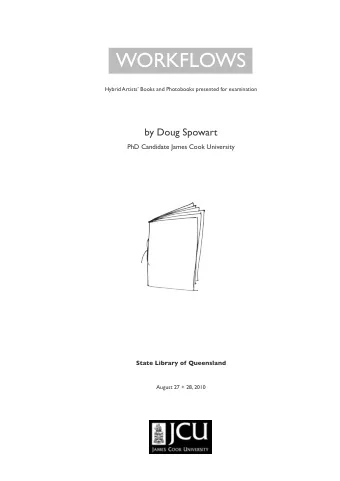 WORKFLOWS  Hybrid Artists Books and Photobooks presented for examination  by Doug Spowart  PhD