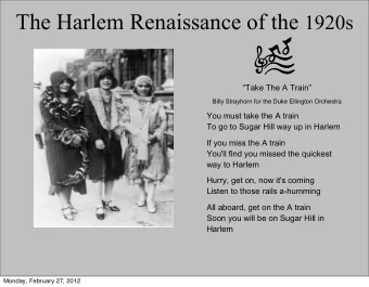 2  Monday, February 27, 2012  Where was the Harlem  Renaissance centered?   Centered in the