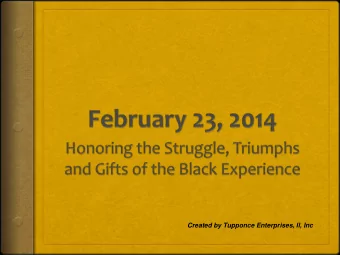 Created by Tupponce Enterprises, II, Inc  The Music of a People  Music has always been a central