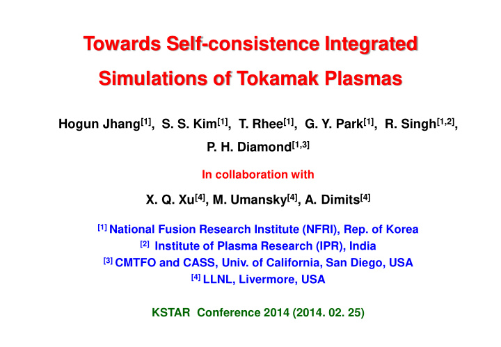 towards self consistence integrated simulations of
