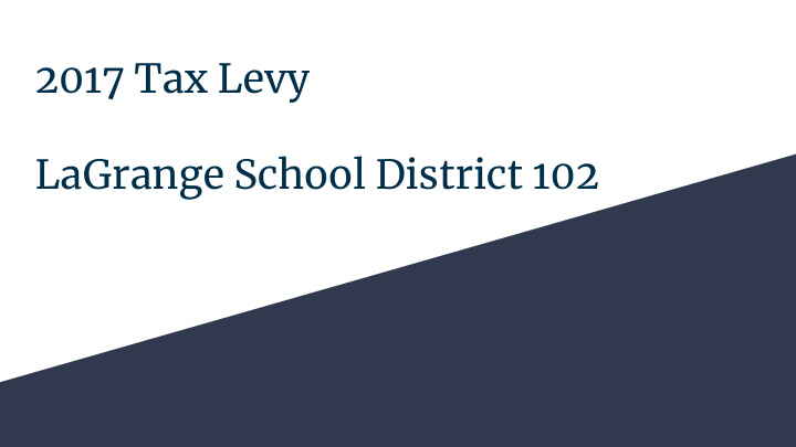 2017 tax levy lagrange school district 102 timeline