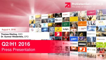 Q2/H1 2016  Press Presentation  | August 4, 2016 |  | Page 1  1 2 3 4 Q2/H1 2016  At a Glance