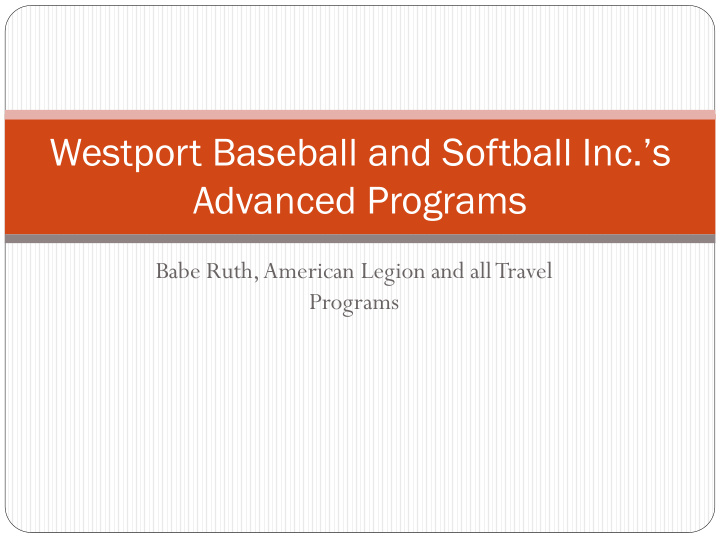 westport baseball and softball inc s advanced programs
