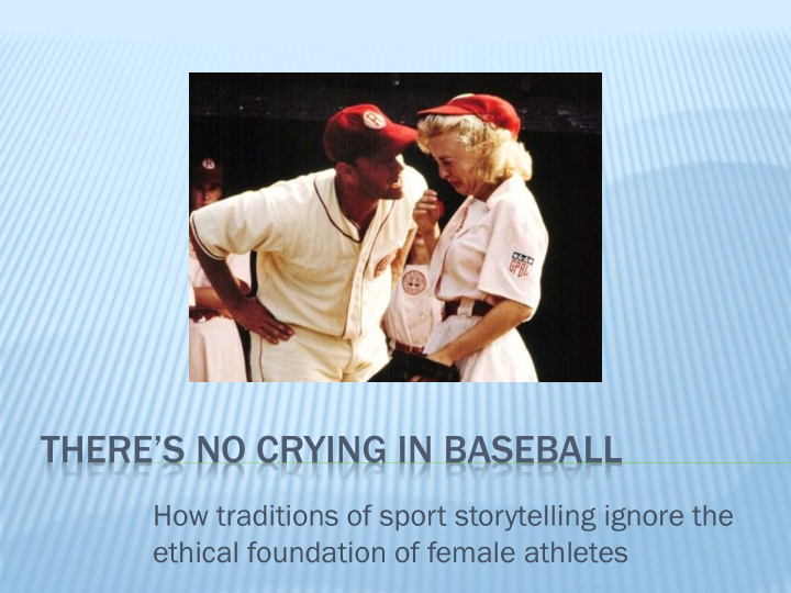 there s no crying in baseball