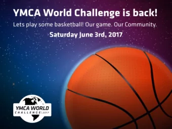 INTRODUCING THE 2017  YMCA WORLD CHALLENGE  The YMCAs annual event to mobilise the  Movement to