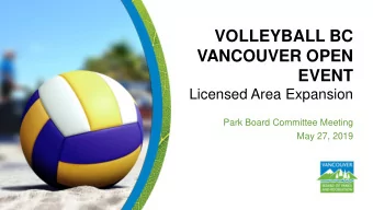 VANCOUVER OPEN  EVENT  Licensed Area Expansion  Park Board Committee Meeting  May 27, 2019