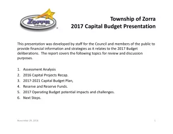 Township of Zorra  2017 Capital Budget Presentation  This presentation was developed by staff for