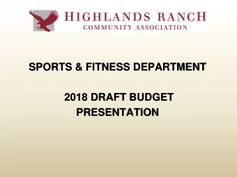 SPORTS &amp; FITNESS DEPARTMENT  2018 DRAFT BUDGET  PRESENTATION  2017 Highlights    Consistency