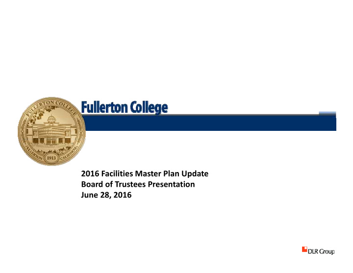 2016 facilities master plan update board of trustees
