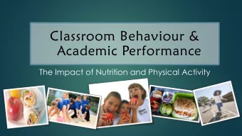 Classroom Behaviour &amp;  Academic Performance  The Impact of Nutrition and Physical Activity