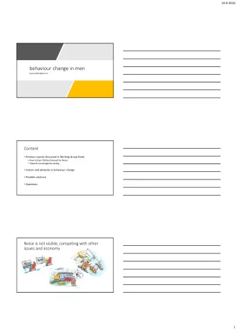 behaviour change in men  henk.wolfert@dcmr.nl  Content  Previous reports discussed in Working