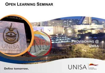 O PEN L EARNING S EMINAR P ROVISIONING @ U NISA P RINCIPLES OF O PEN L EARNING O PEN L EARNING P