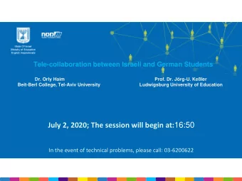 July 2, 2020; The session will begin at: 16:50  In the event of technical problems, please call: