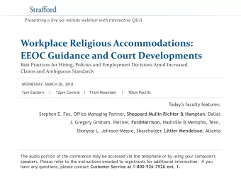 Workplace Religious Accommodations:  EEOC Guidance and Court Developments  Best Practices for