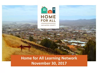 Home for All Learning Network  November 30, 2017  Agenda  Introductions &amp; City  Sharing