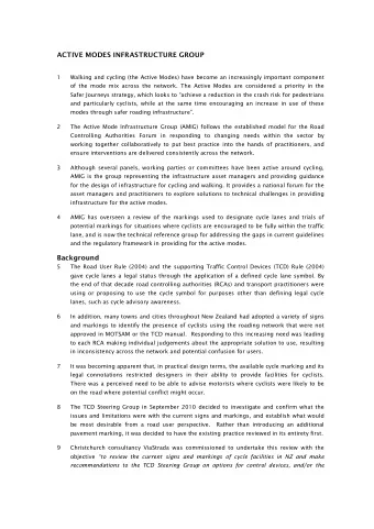 ACTIVE MODES INFRASTRUCTURE GROUP 1  Walking and cycling (the Active Modes) have become an