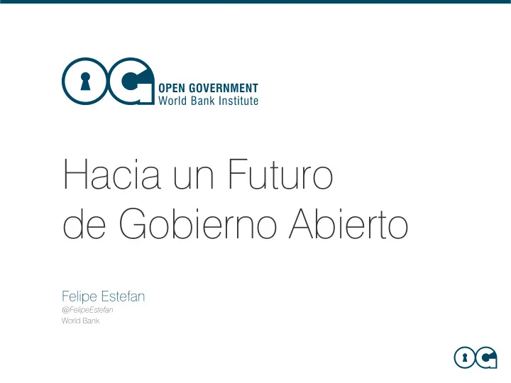 hacia un futuro de gobierno abierto