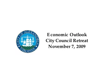 Economic Outlook  City Council Retreat  November 7, 2009  Thanks to:  Greg Leisch, Chief Executive,