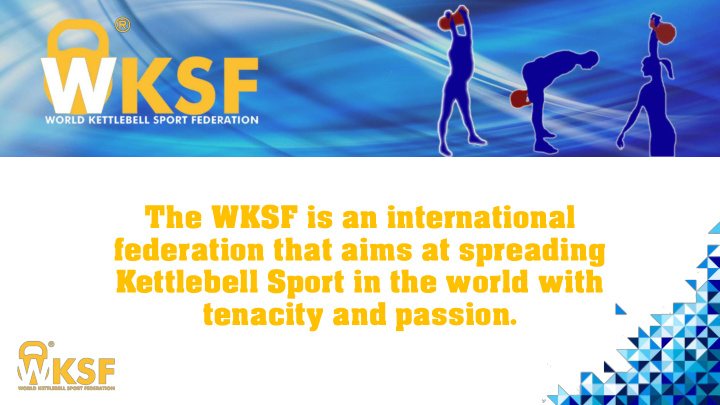the wksf is an international