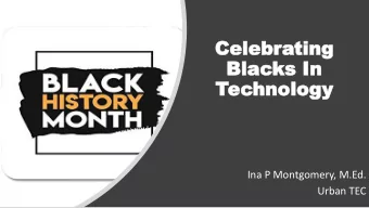 Blac  Blacks In  ks In  Tec  echnolog  hnology  Ina P Montgomery, M.Ed.  Urban TEC  Richard Spikes