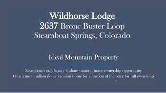 Wildh  Wildhor  orse Lodg  Lodge 2637 Bronc Buster Loop  Steamboat Springs, Colorado  Ideal