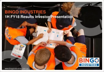 BINGO INDUSTRIES  1H FY18 Results Investor Presentation  CONTENTS  01  INSERT DIVIDER TITLE  3  02