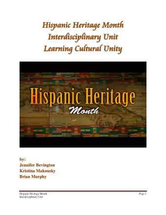 His  Hispanic H  panic Heritage Mo  eritage Month  nth  Interdiscip  nterdisciplinary  linary Unit