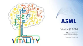 Vitality @ ASML  Maaike Thijssen  Corporate Vitality Manager  Eindhoven, 26 maart 2015  video