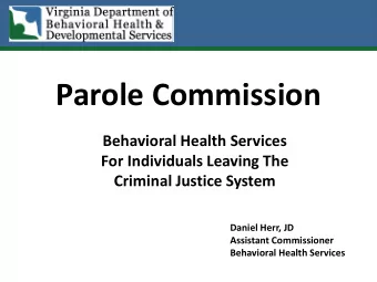 Parole Commission  Behavioral Health Services  For Individuals Leaving The  Criminal Justice System